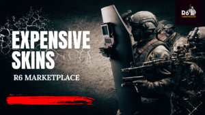 What Are the Most Expensive Skins in the R6 Marketplace?